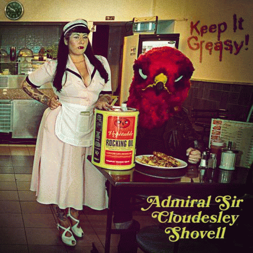 Admiral Sir Cloudesley Shovell : Keep It Greasy!